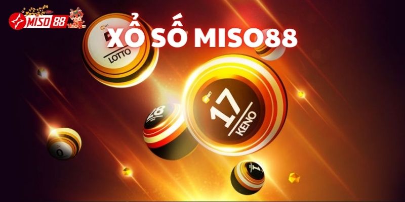 Giới thiệu khái quát về sảnh Xổ số Miso88