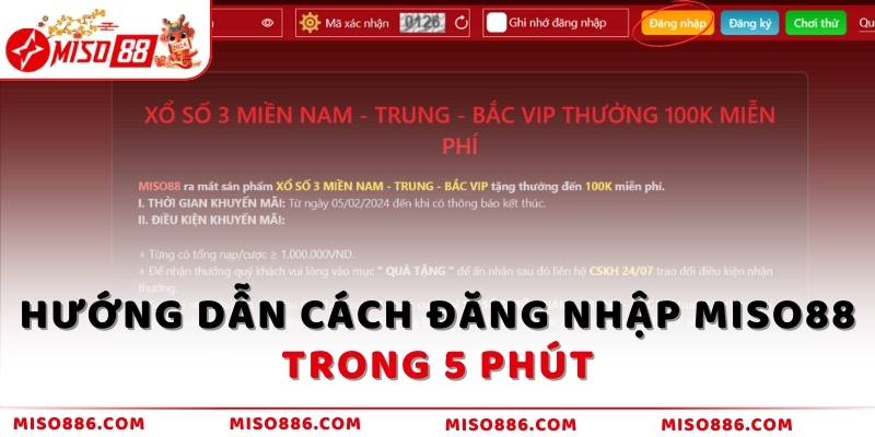 Hướng dẫn cách đăng nhập MISO88 trong 5 phút