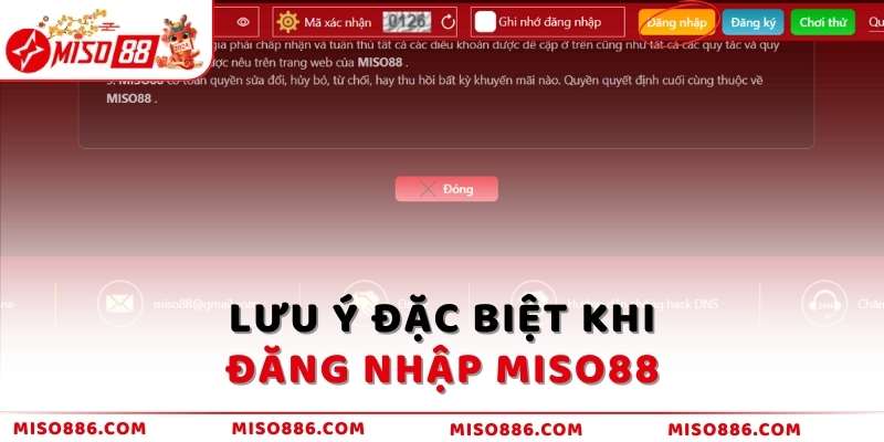 Lưu ý đặc biệt khi đăng nhập MISO88