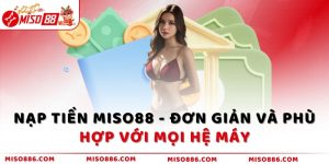 Nạp tiền MISO88